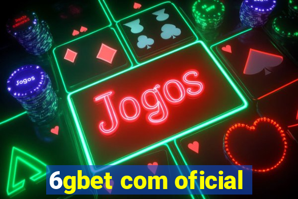 6gbet com oficial